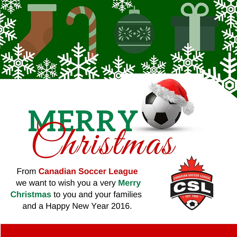 HAPPY HOLIDAYS FROM THE CANADIAN SOCCER LEAGUE